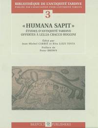 Humana sapit : études d'Antiquité tardive offertes à Lellia Cracco Ruggini