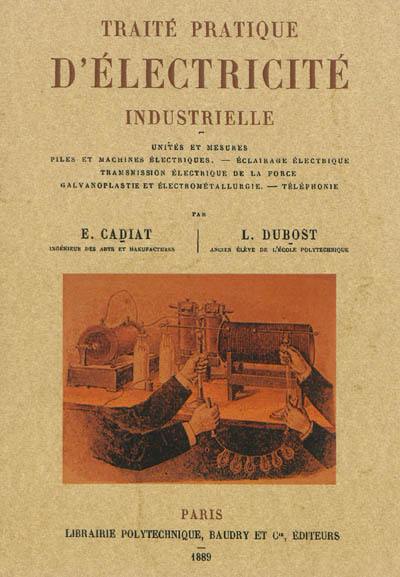 Traité pratique d'électricité industrielle Traité pratique d'électricité industrielle