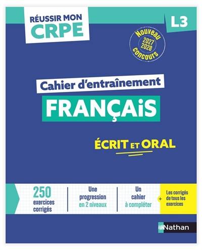 Français : cahier d'entraînement L3 : nouveau concours 2027-2028