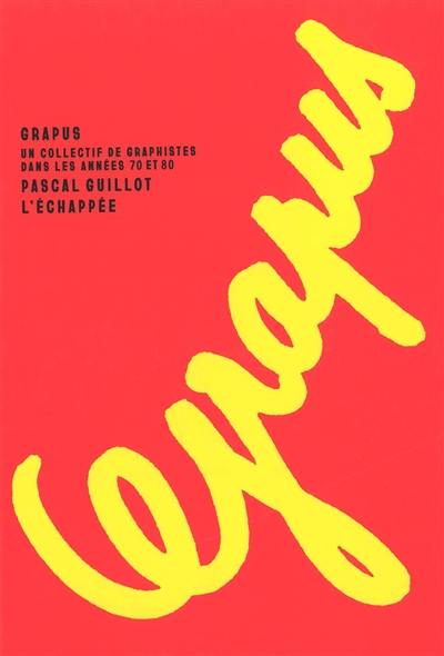 Grapus : un colectif de graphistes dans les années 70 et 80