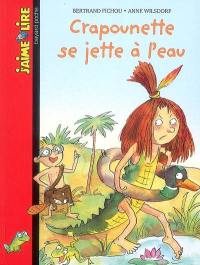 Crapounette se jette à l'eau