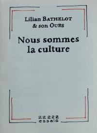 Nous sommes la culture Nous sommes la culture