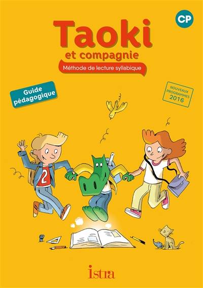 Taoki et compagnie, méthode de lecture syllabique CP : guide pédagogique Taoki et compagnie, méthode de lecture syllabique CP : guide pédagogique