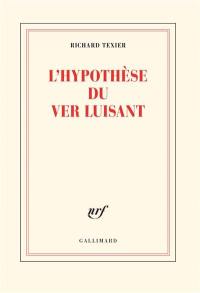 L'hypothèse du ver luisant L'hypothèse du ver luisant