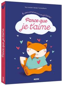 Parce que je t'aime : 6 jolies animations pour dire je t'aime !