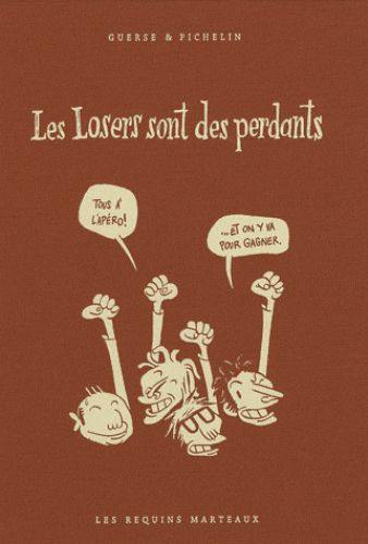 Les losers sont des perdants Les losers sont des perdants