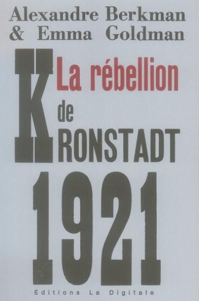 La rébellion de Kronstadt, 1921 La rébellion de Kronstadt, 1921