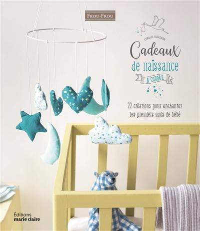Cadeaux de naissance à coudre : 22 créations pour enchanter les premiers mois de bébé
