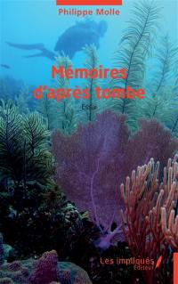 Mémoires d'après tombe : essai
