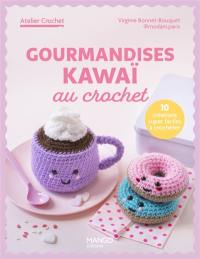 Gourmandises kawaï au crochet : 10 créations super faciles à crocheter