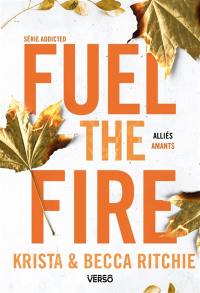 Addicted. Vol. 8. Fuel the fire