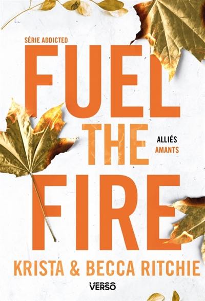Addicted. Vol. 8. Fuel the fire