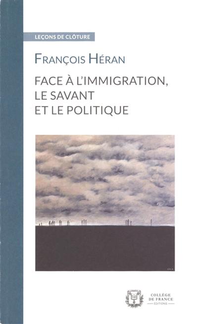 Face à l'immigration, le savant et le politique