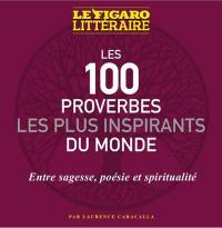 Les 100 proverbes les plus inspirants du monde : entre sagesse, poésie et spiritualité