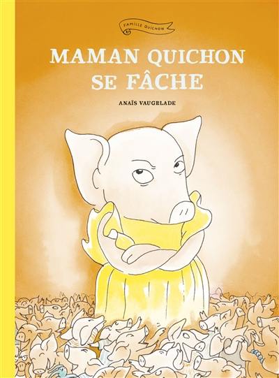 Maman Quichon se fâche Maman Quichon se fâche