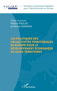 Les politiques des collectivités territoriales en Europe pour le développement économique de leurs territoires