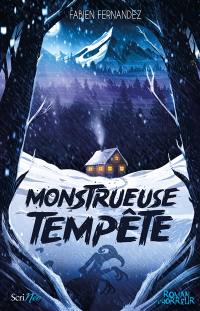 Monstrueuse tempête Monstrueuse tempête