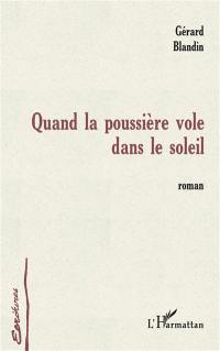 Quand la poussière vole dans le soleil