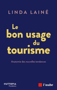 Le bon usage du tourisme