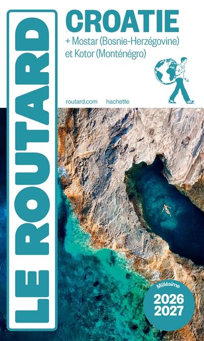 Croatie : + Mostar (Bosnie-Herzégovine) et Kotor (Monténégro) : 2026-2027