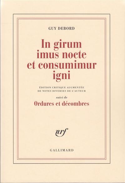 In girum imus nocte et consumimur igni. Ordures et décombres