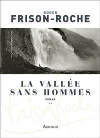 Les terres de l'infini. Vol. 2. La vallée sans hommes