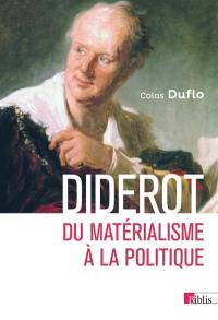 Diderot : du matérialisme à la politique