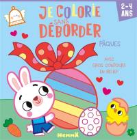 Je colorie sans déborder (2-4 ans) : Pâques : Avec gros contours en relief