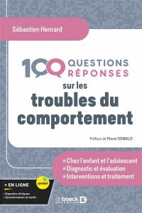 100 questions réponses sur les troubles du comportement
