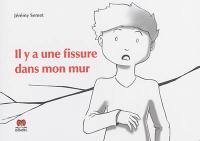 Il y a une fissure dans mon mur