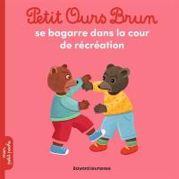 Petit Ours Brun se bagarre dans la cour de récréation