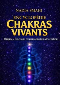 Encyclopédie des Chakras Vivants