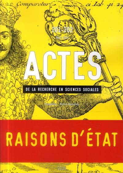 Actes de la recherche en sciences sociales, n° 201-202. Raisons d'Etat Actes de la recherche en sciences sociales, n° 201-202. Raisons d'Etat