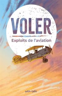 Voler : exploits de l'aviation