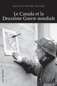 Le Canada et la Deuxième Guerre mondiale vol. 21 no. 3
