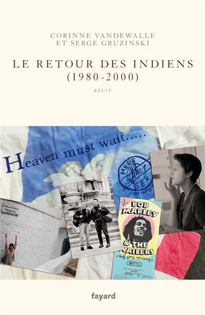 Le retour des Indiens (1980-2000) : récit Le retour des Indiens (1980-2000) : récit