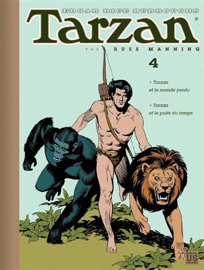 Tarzan. Vol. 4. Tarzan et le monde perdu. Tarzan et le puits du temps Tarzan. Vol. 4. Tarzan et le monde perdu. Tarzan et le puits du temps