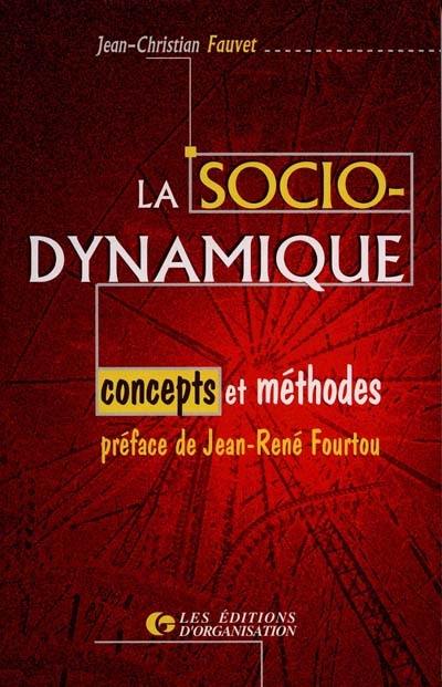 La sociodynamique : concepts et méthodes La sociodynamique : concepts et méthodes