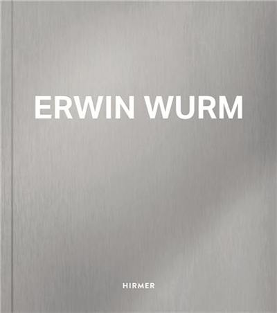 Erwin Wurm