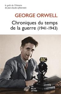 Chroniques du temps de la guerre : 1941-1943