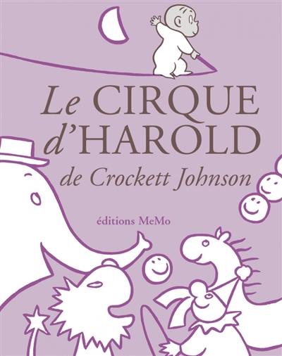 Le cirque d'Harold Le cirque d'Harold