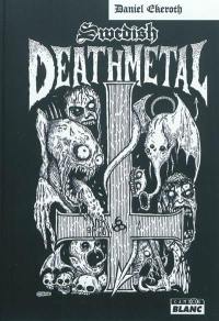 Swedish death metal : histoire d'une scène extrême