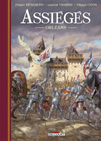 Assiégés. Vol. 1. Orléans