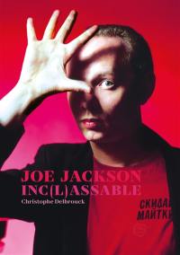 Joe Jackson : inc(l)assable