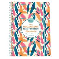 Mon organiseur de prof des écoles, maternelle : 2025-2026