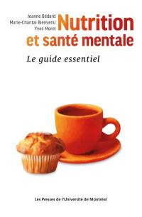 Nutrition et santé mentale : Le guide essentiel