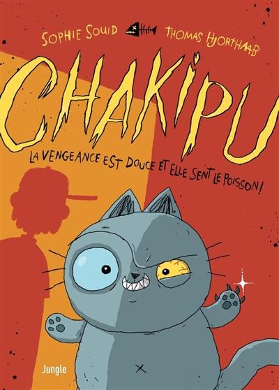 Chakipu. Vol. 1. La vengeance est douce et elle sent le poisson ! Chakipu. Vol. 1. La vengeance est douce et elle sent le poisson !