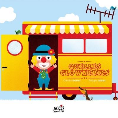 Quelles clowneries !