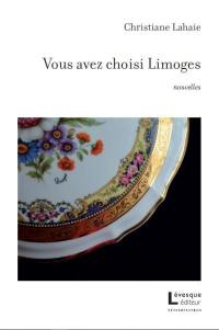 Vous avez choisi Limoges Vous avez choisi Limoges