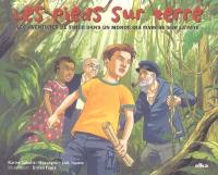 Les pieds sur terre : les aventures de Timéo dans un monde qui marche sur la tête Les pieds sur terre : les aventures de Timéo dans un monde qui marche sur la tête